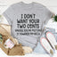 Camiseta No quiero tus dos centavos