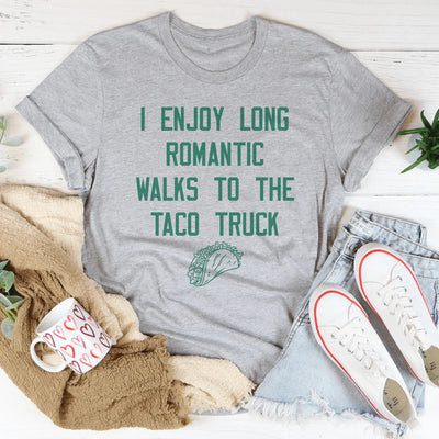 Disfruto de largos paseos románticos hasta el camión de tacos.