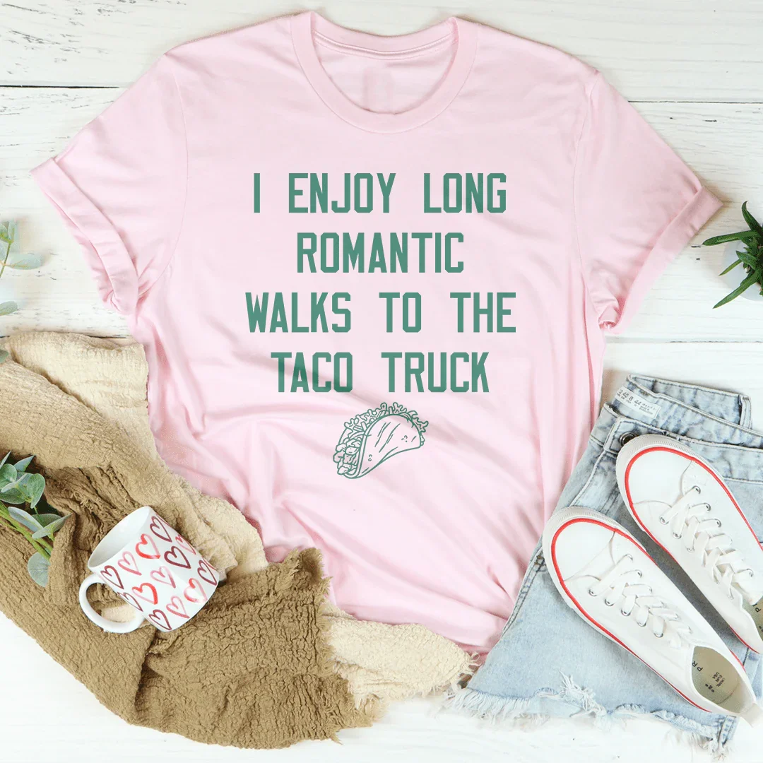 Disfruto de largos paseos románticos hasta el camión de tacos.