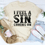 I Feel A Sin Coming On Tee - Korvel