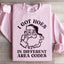 I Got Hoes In Different Area Codes Sweatshirt