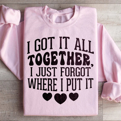 I Got It All Together Sweatshirt