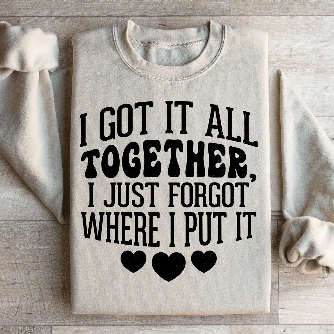 I Got It All Together Sweatshirt