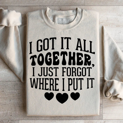 I Got It All Together Sweatshirt