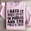 Je déteste quand je sors en public Sweatshirt