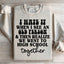 Humorous High School Memory Sweatshirt
