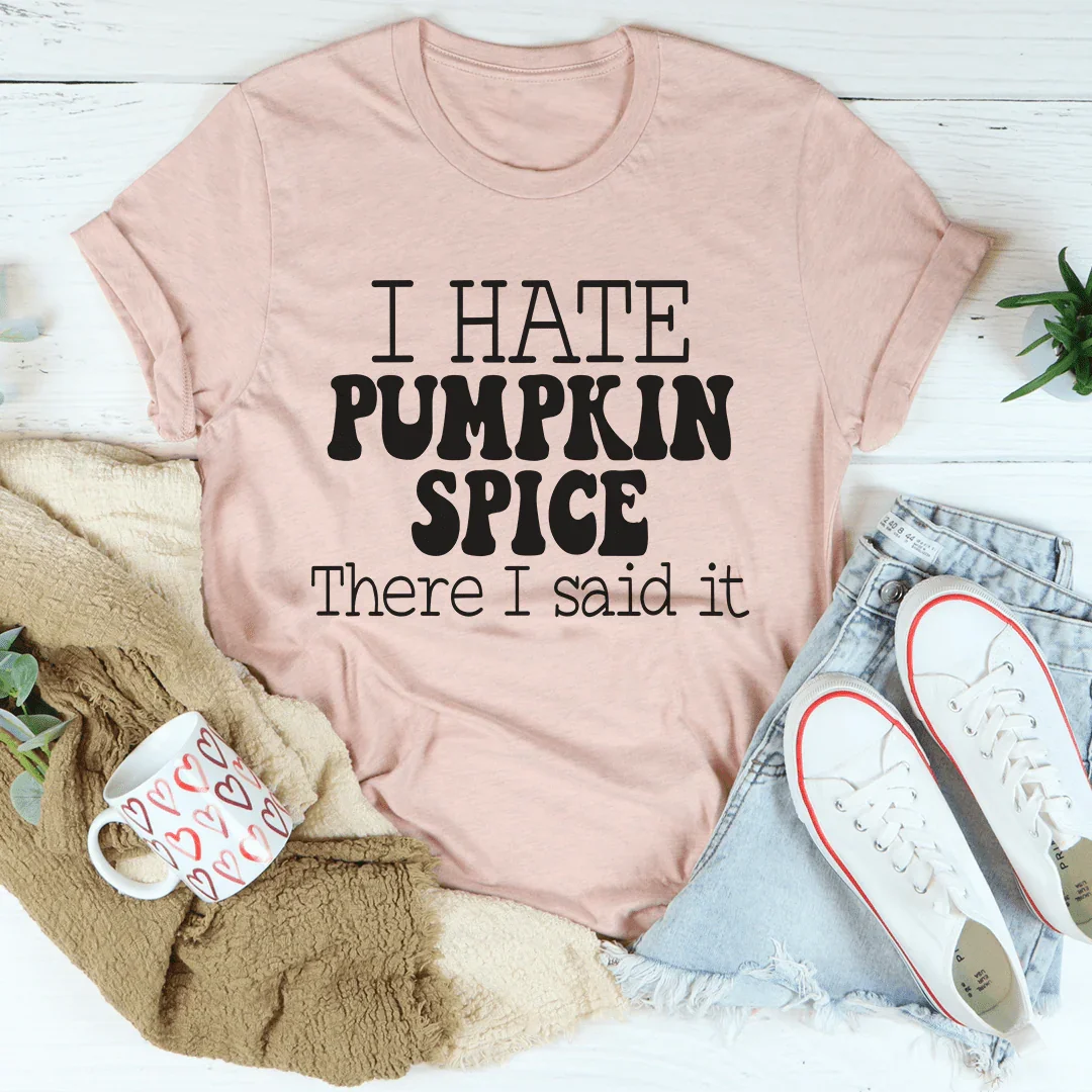 I Hate Pumpkin Spice Tee - Korvel