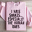 I Hate Snakes Statement Sweatshirt