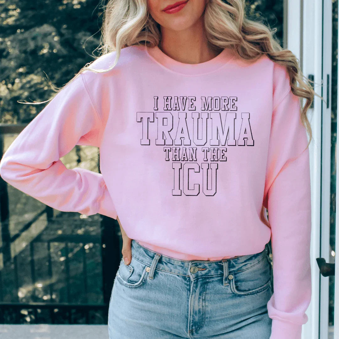 I Have More Than Trauma Sweatshirt