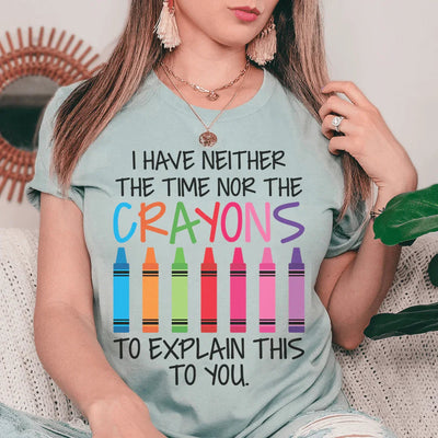 Camiseta No Tengo Ni El Tiempo Ni Los Crayones