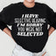 I Have Selective Hearing Sweatshirt