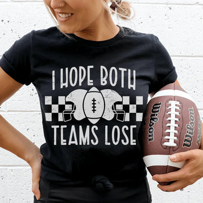 I Hope Both Teams Lose Tee