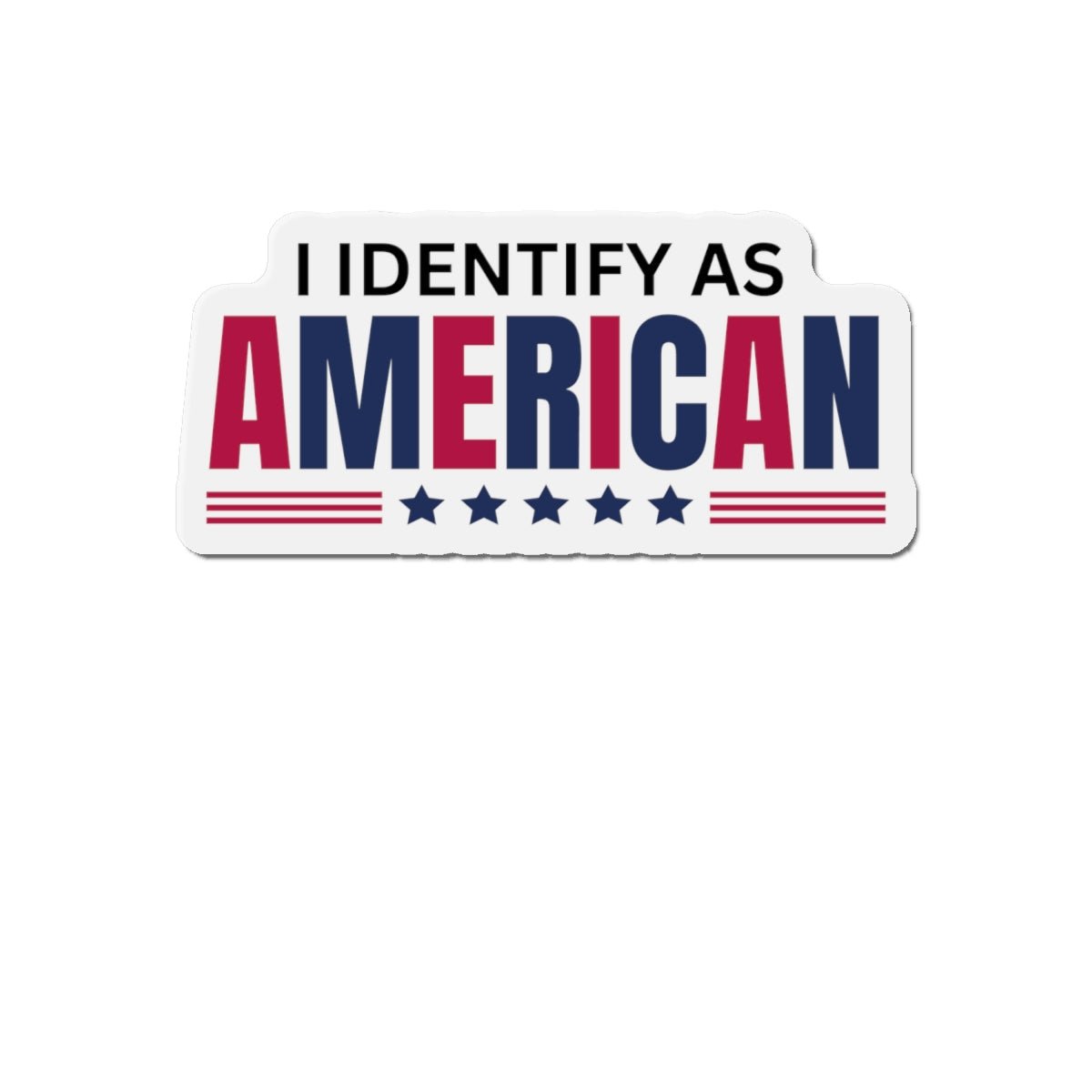 Je m'identifie comme un aimant découpé américain