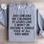 I Just Checked My Calendar Sweatshirt