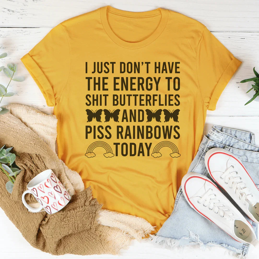 I Just Don't Have The Energy Tee