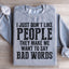 I Just Don't Like People Sweatshirt