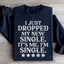 It's Me I'm Single Statement Sweatshirt