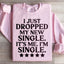 It's Me I'm Single Statement Sweatshirt