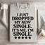 It's Me I'm Single Statement Sweatshirt
