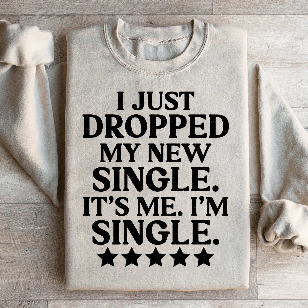 It's Me I'm Single Statement Sweatshirt