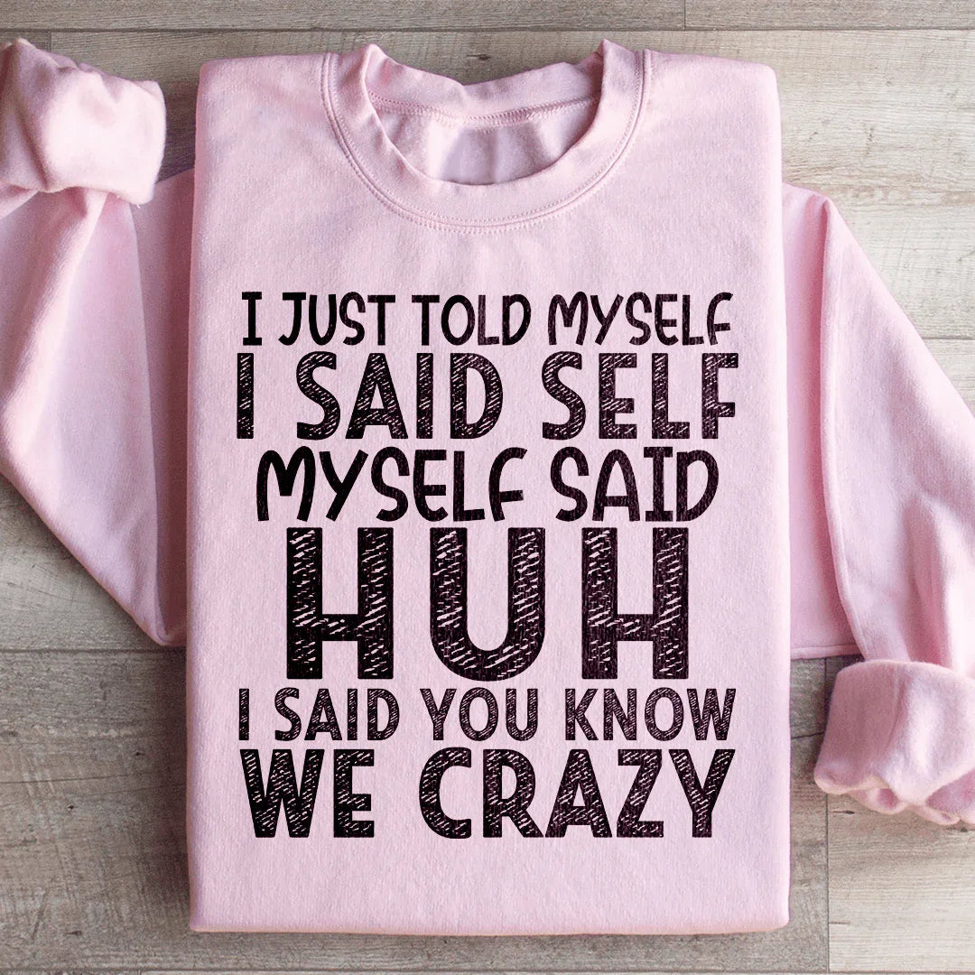 Sudadera "Me lo acabo de decir"