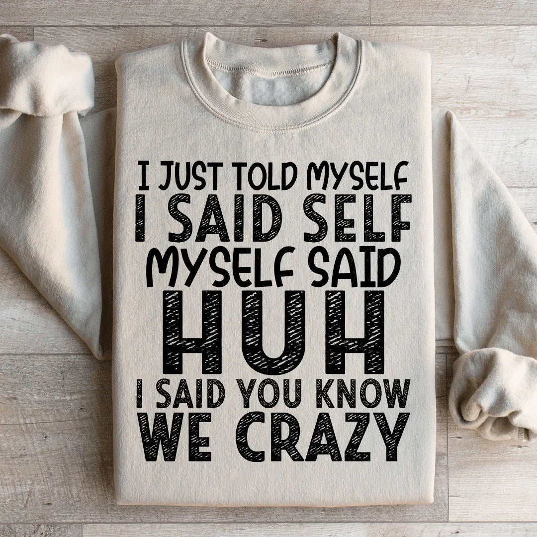 Sudadera "Me lo acabo de decir"