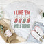 T-shirt I Like 'Em Well Hung