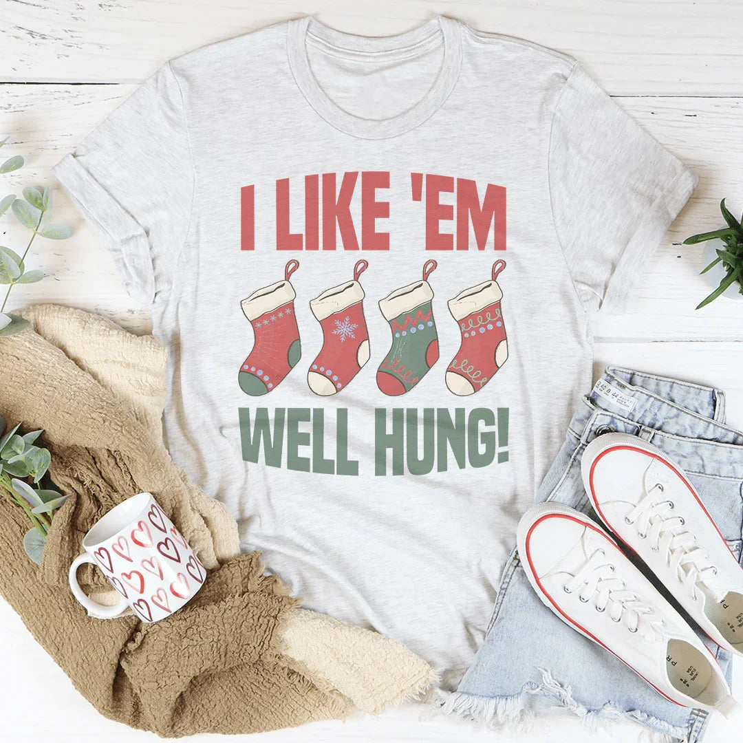 T-shirt I Like 'Em Well Hung