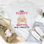 I Like Fluffy Butts Tee - Soft & Comfortable