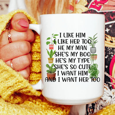 I Like Him Plants Ceramic Mug - 15 oz