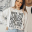 I Like It Rough Sweatshirt