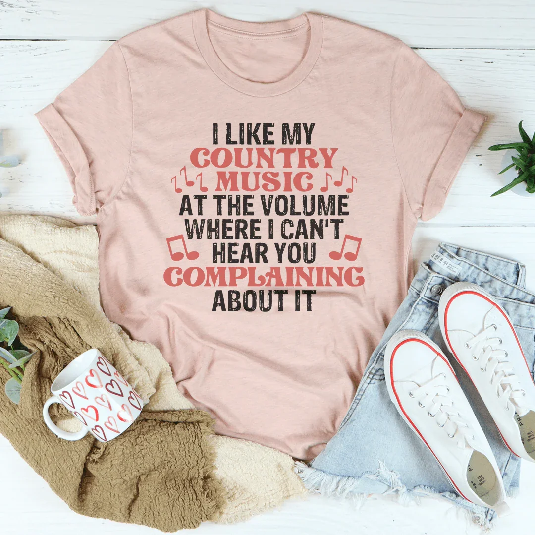 I Like My Country Music Tee - Comfortable & Stylish