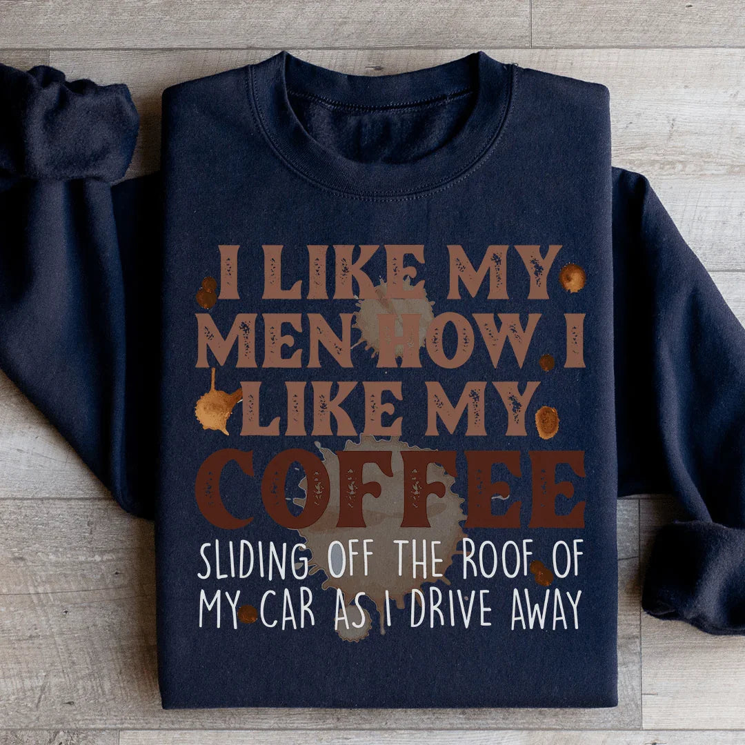 Sudadera "Me gustan mis hombres como me gusta mi café"