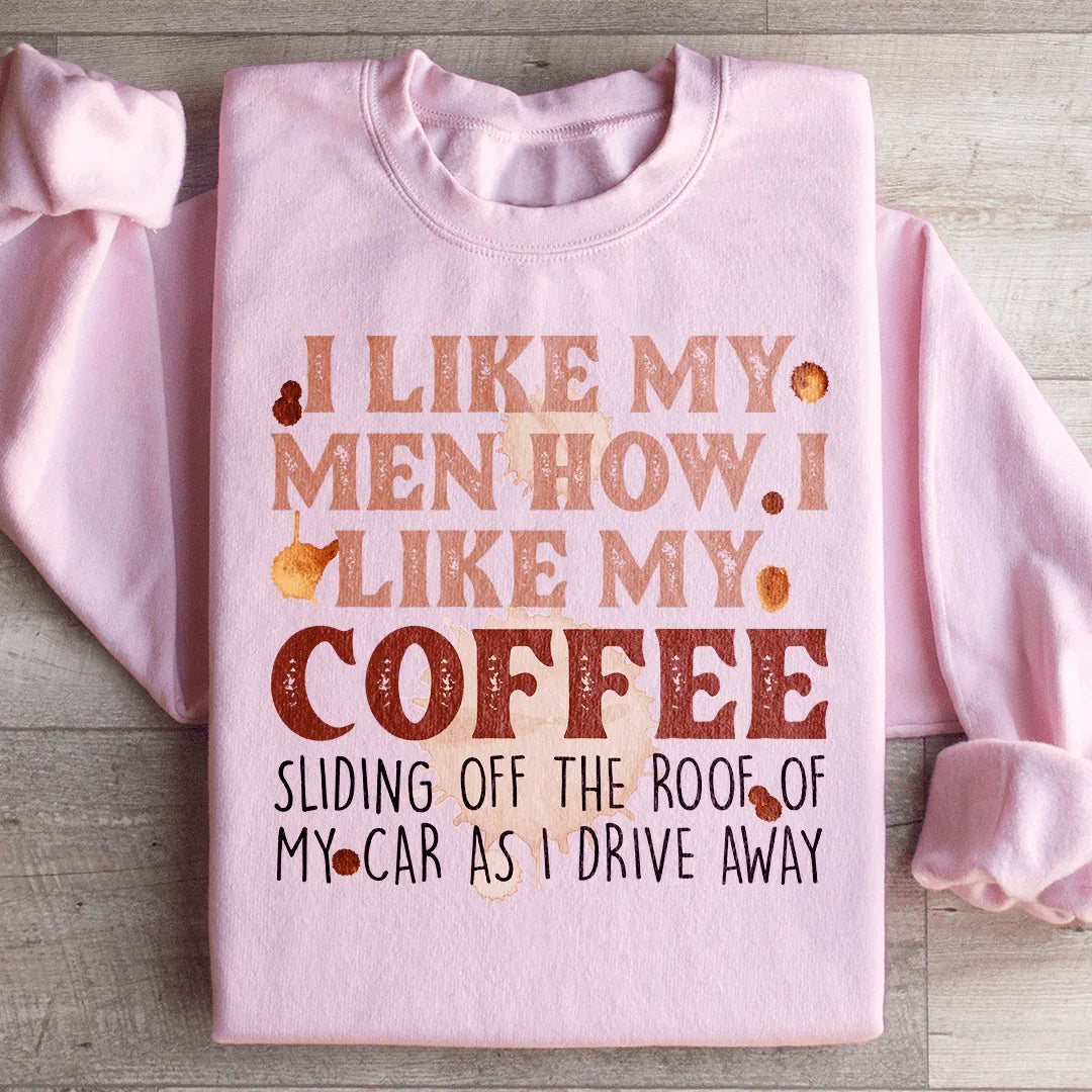 Sudadera "Me gustan mis hombres como me gusta mi café"