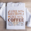 Sudadera "Me gustan mis hombres como me gusta mi café"