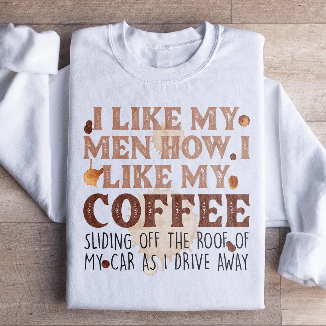 Sudadera "Me gustan mis hombres como me gusta mi café"