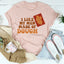I Like My Men Made Of Dough T-Shirt