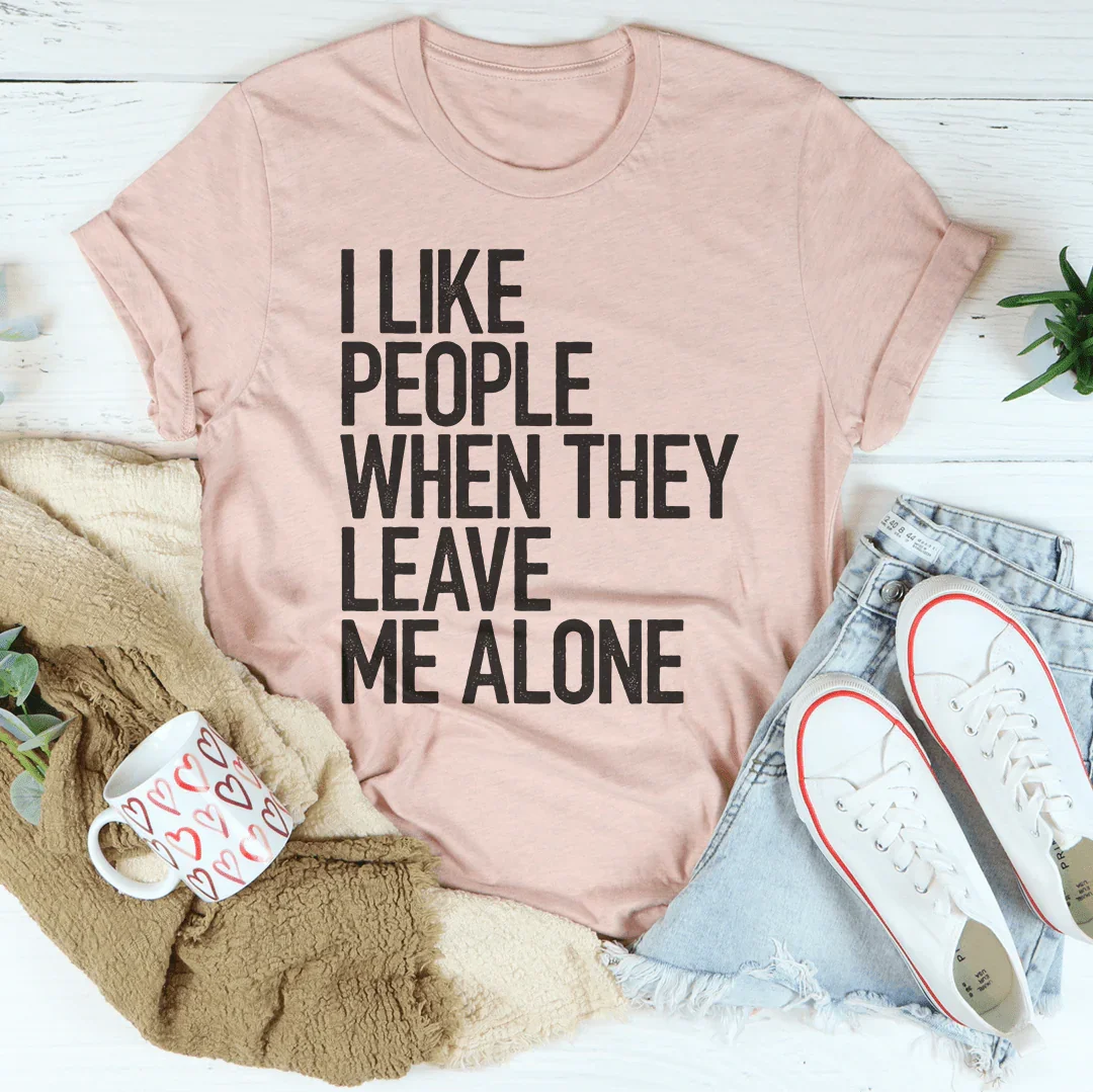T-shirt 'J'aime les gens quand ils me laissent tranquille'