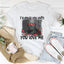 I'll Chase You Until You Love Me Tee