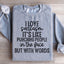 I Love Sarcasm Sweatshirt