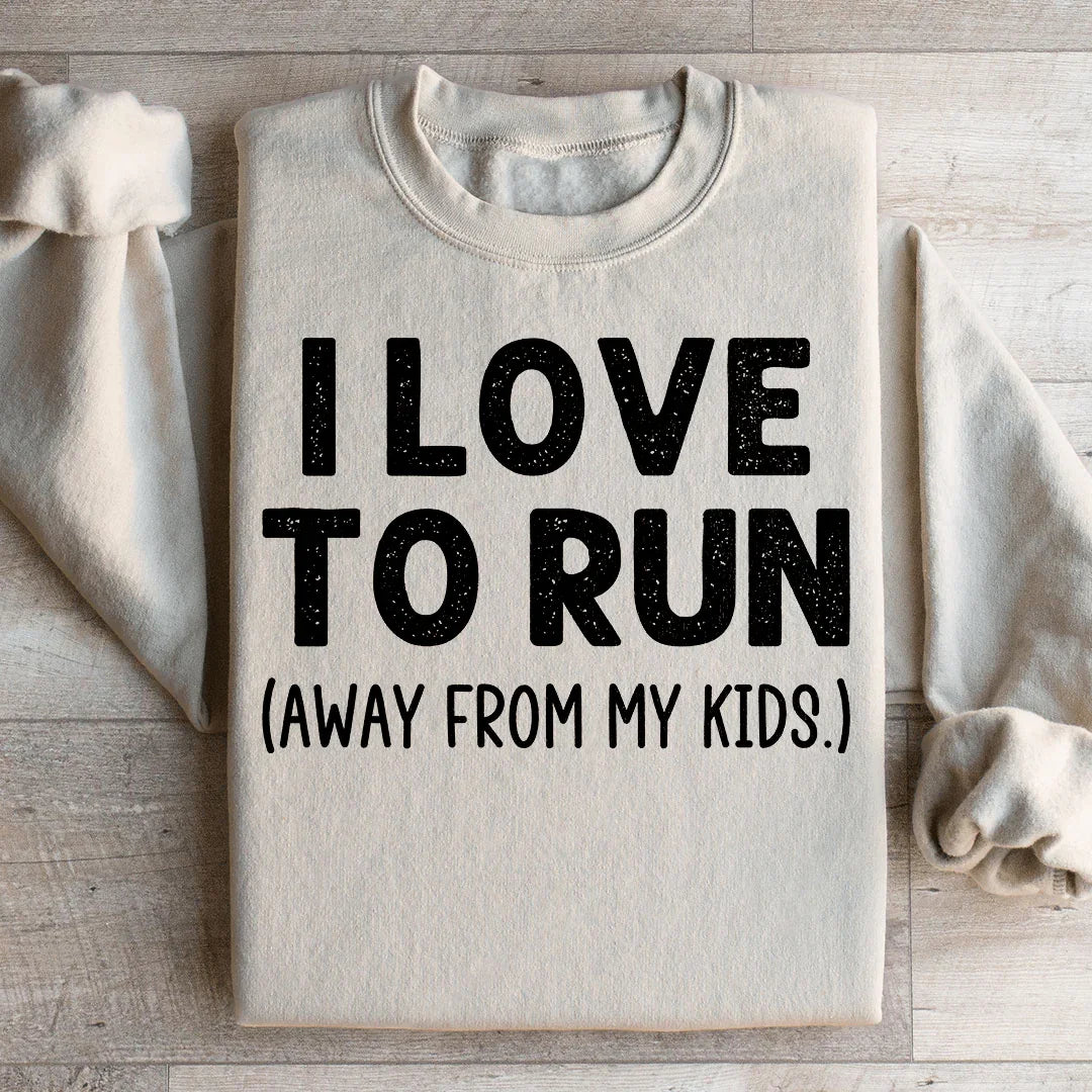 Sudadera "Me encanta huir de mis hijos"