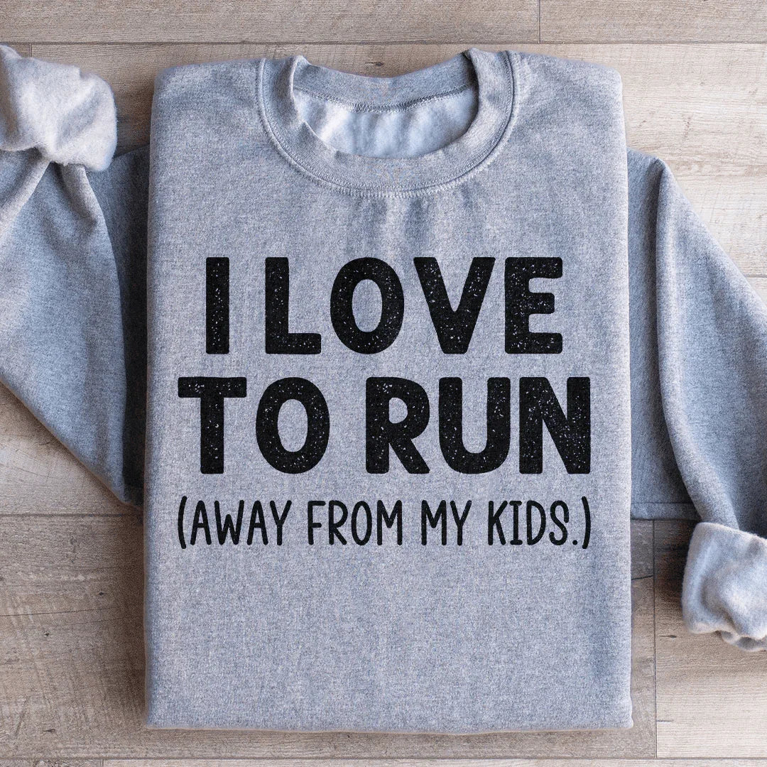 Sudadera "Me encanta huir de mis hijos"