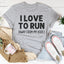I Love To Run Away From My Kids Tee