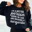 I'm A Better Person When I'm Tan Sweatshirt