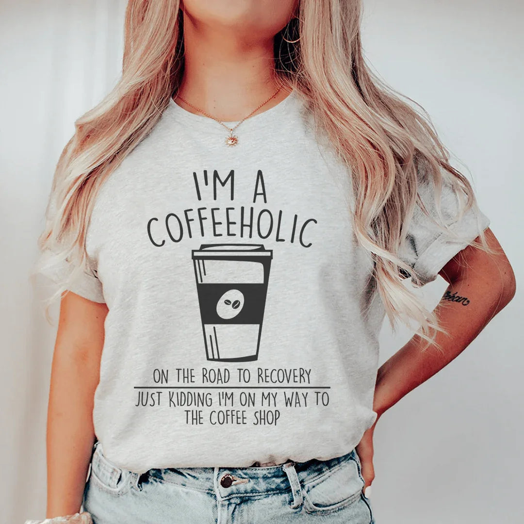 Soy un adicto al café en camino a la recuperación. Solo bromeo. Camiseta