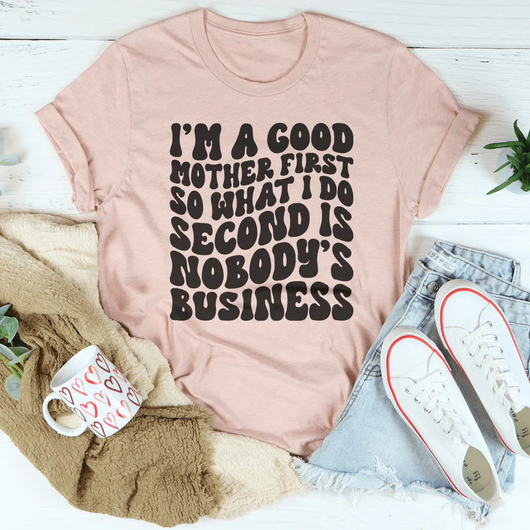 Soy una buena madre primero camiseta