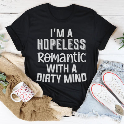 Camiseta "Soy un romántico empedernido con una mente sucia"