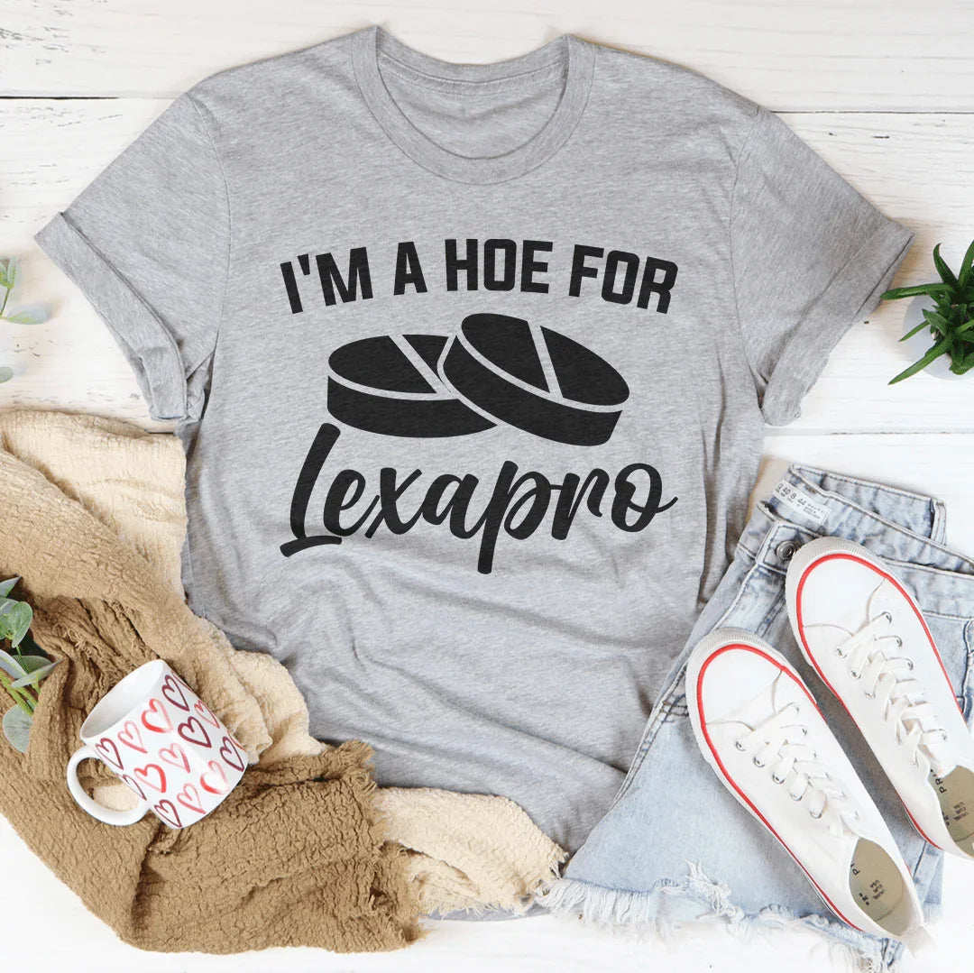 I'm A How For Lexapro T-Shirt