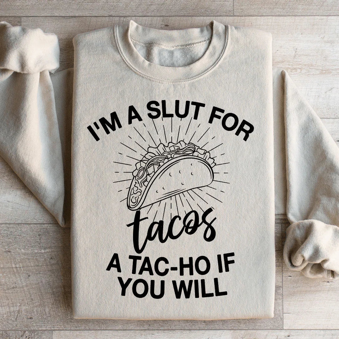I'm A Taco Enthusiast Sweatshirt