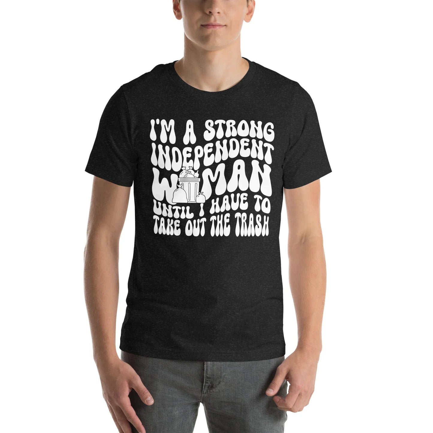 I'm A Strong Independent Woman Tee